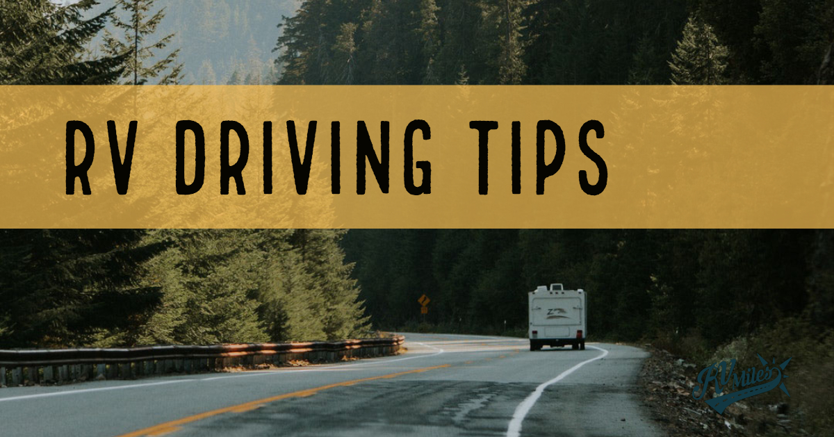 9 RV Driving Tips for Beginners