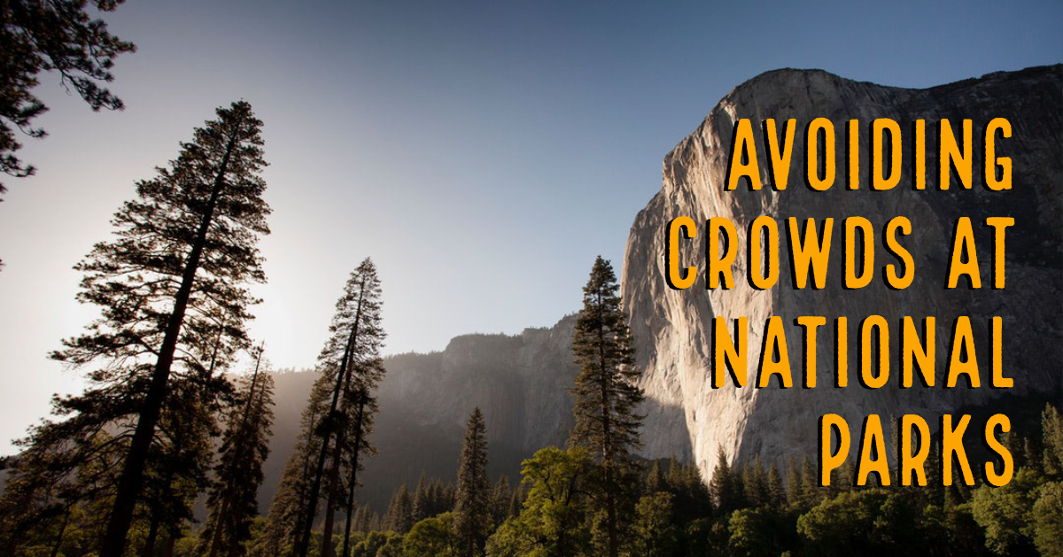 Episode 49 — Avoiding Crowds at National Parks