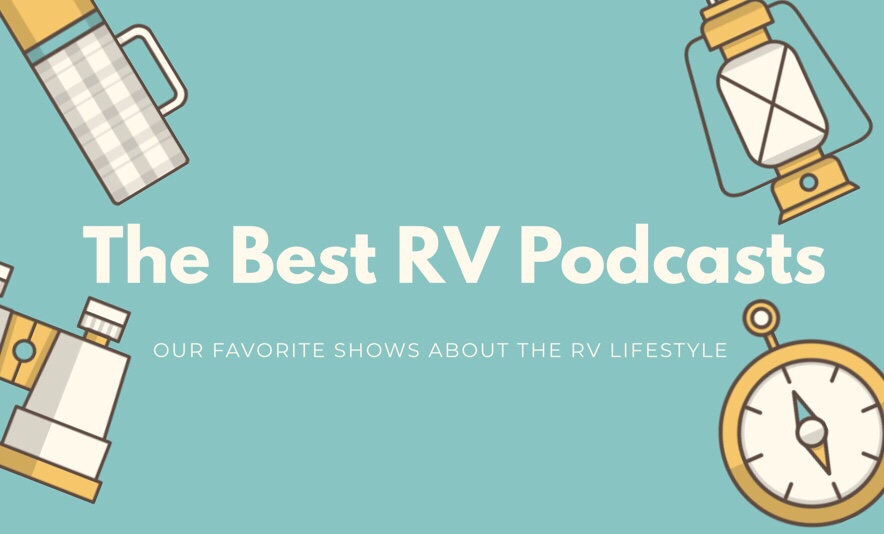 The Best RV Podcasts