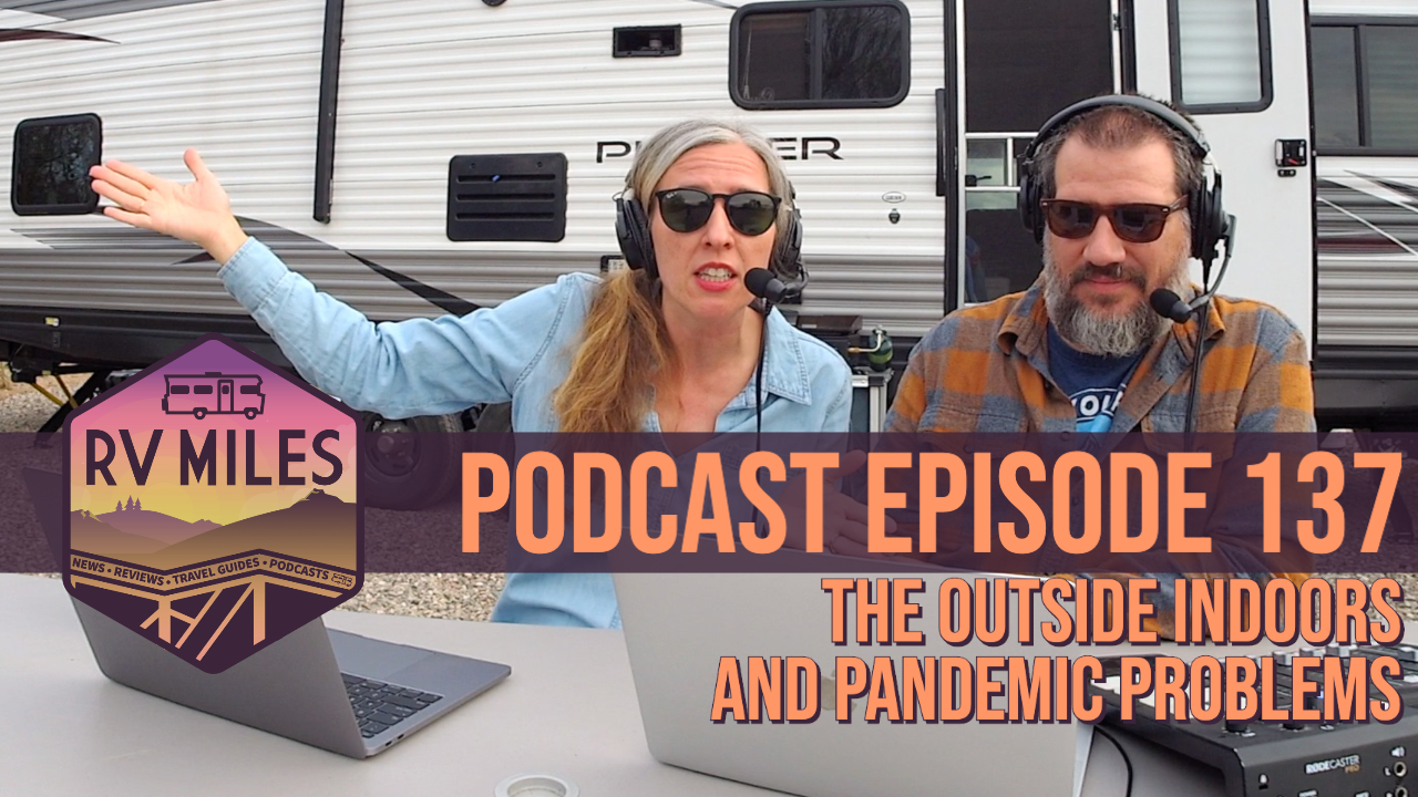 Episode 137 | The Outside Indoors and Pandemic Problems