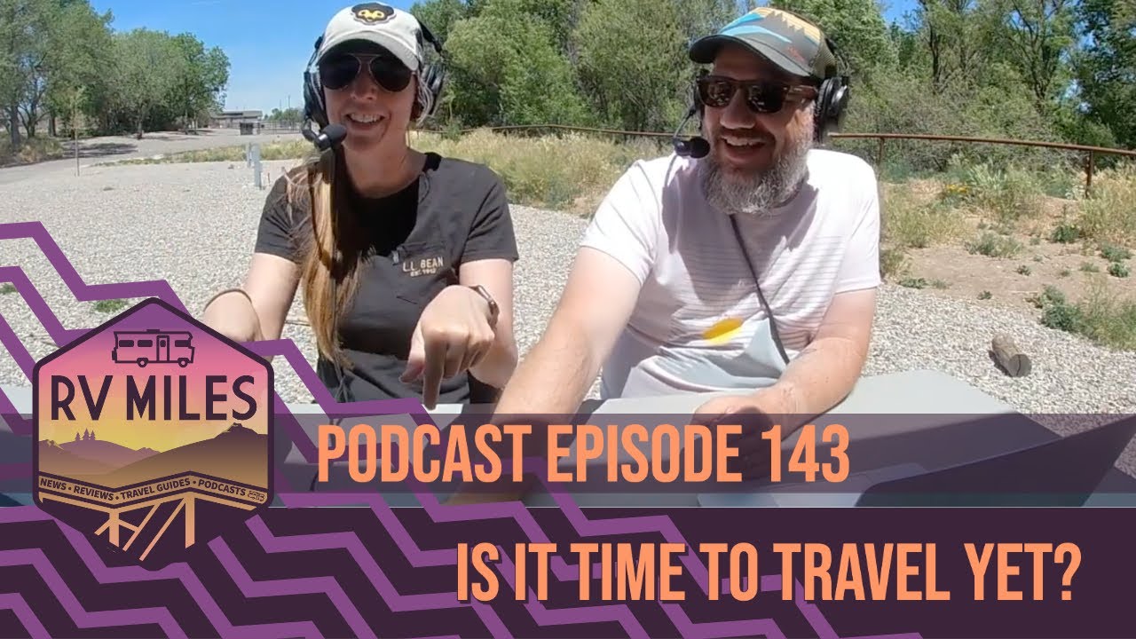 Episode 143 | Is it Time to Travel Again?
