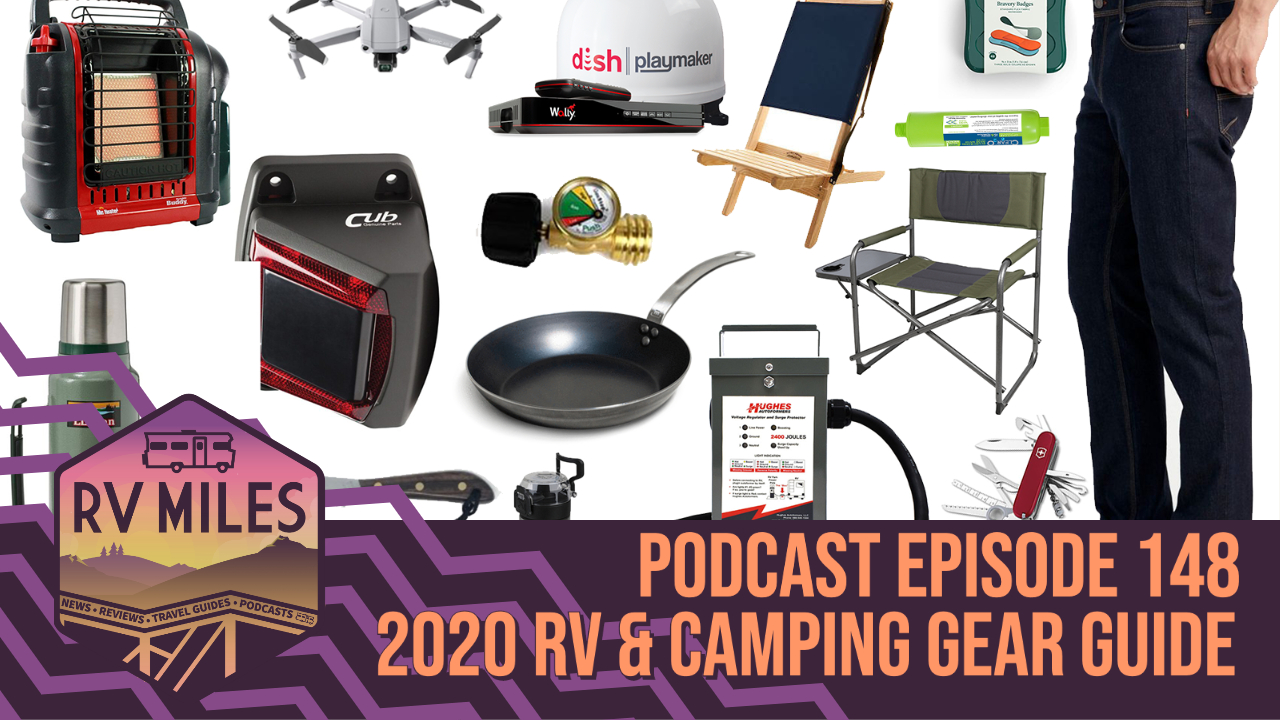 Episode 148 | 2020 RV and Camping Gear Guide