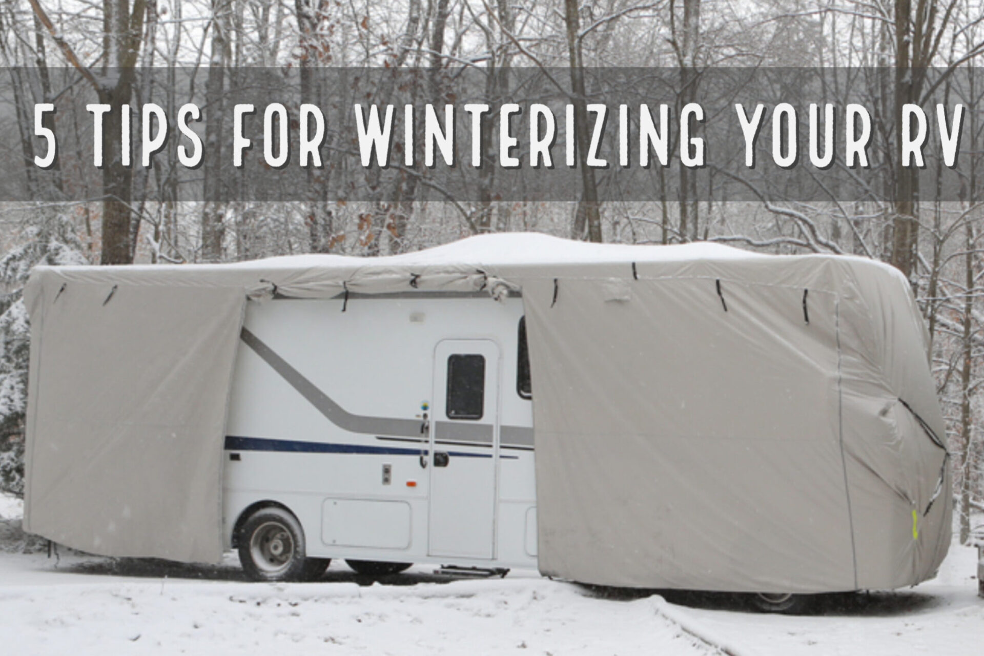 5 Tips for Winterizing Your RV