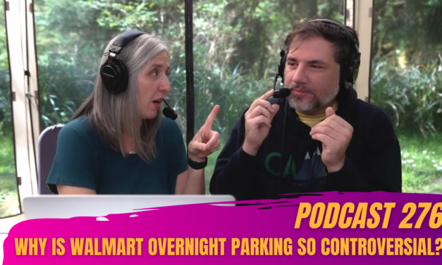 Podcast 276: Why is Overnight Walmart Parking So Controversial?