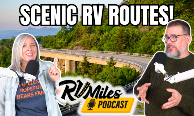 343. Scenic Road Trips for RV Travelers – The Journey Is the Destination