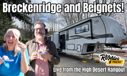 360. Breckenridge, Beignets, and Tiger Run Resort! Live from the RV Miles High Desert Hangout