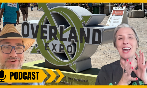 Podcast 410: Better Than An RV Show? Exploring Overland Expo